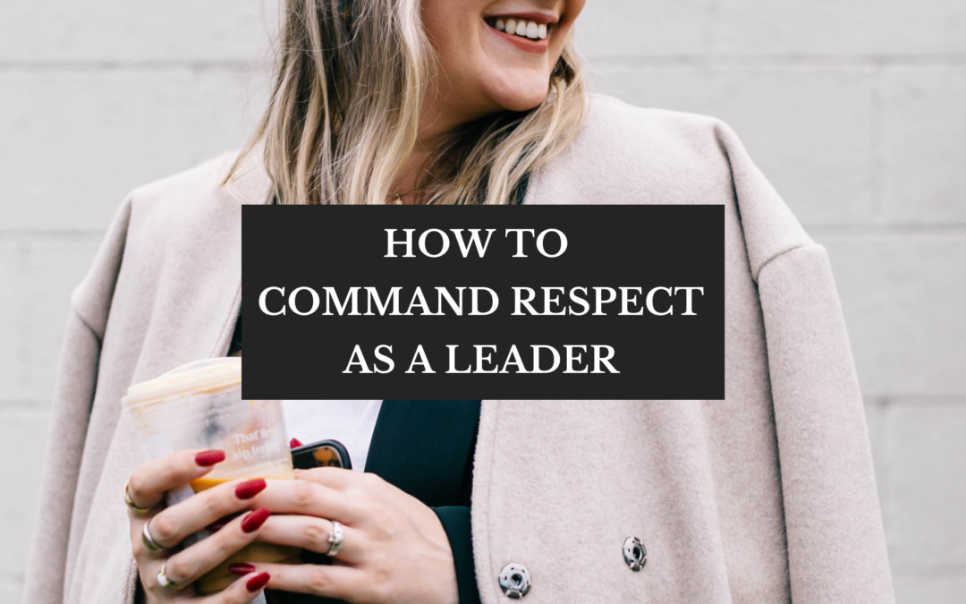 How to command respect as a leader