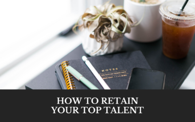 How to retain your top talent