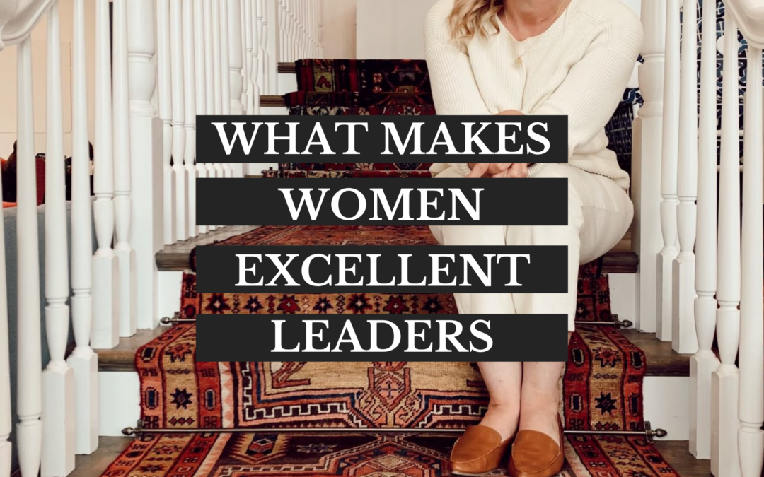 What makes women excellent leaders